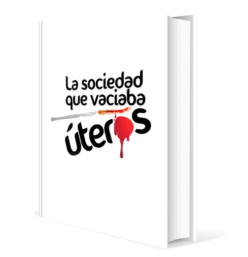 "La sociedad que vaciaba úteros": un libro imprescindible para las que paren y los que ayudan a parir 