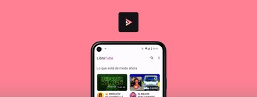 La app de YouTube sin rastro de Google y sin los problemas de YouTube: LibreTube es el reproductor perfecto para tu Android
