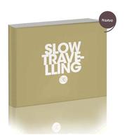 Slow Travelling, guía de hoteles para viajar "lento"
