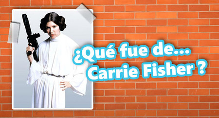 ¿Qué fue de... Carrie Fisher aka La princesa Leia?
