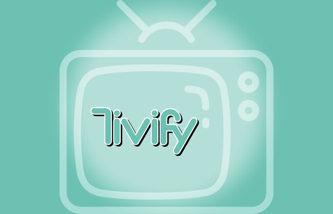 Tivify