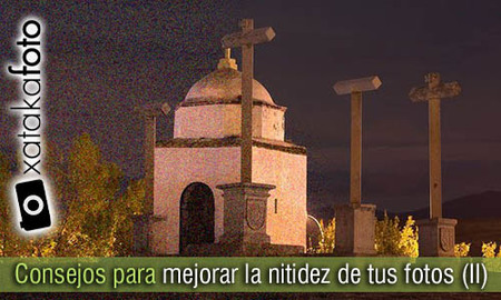 Consejos para mejorar la nitidez de tus fotografías (II)