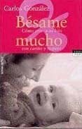 ‘Bésame mucho’: cómo criar a los hijos con amor