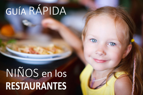 Guía rápida para lograr que en los restaurantes nos miren mal por entrar con los niños