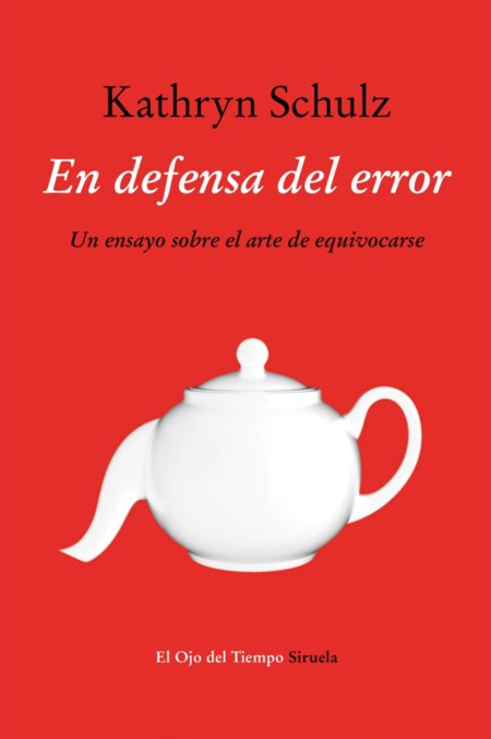 Libros que nos inspiran: 'En defensa del error' de Katheryn Schulz