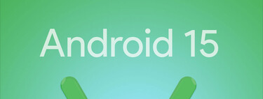 Tenía que pasar y pasó. El primer móvil con Android 15 no es de Google ni Samsung, sino de esta marca china 