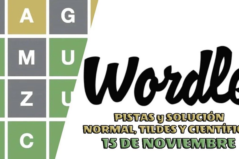 Wordle en español, tildes y científico de hoy, 15 de noviembre