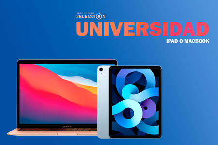 Voy a empezar la universidad y dudo entre MacBook y iPad, ¿cuál elijo?