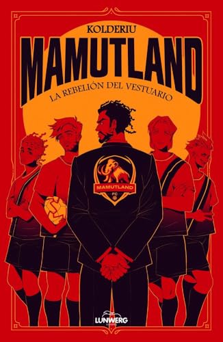 Mamutland 1. La rebelión del vestuario (LunwerGG)