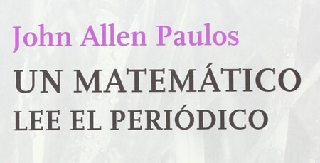 Libros que nos inspiran: ‘Un matemático lee el periódico’ de John Allen Paulos