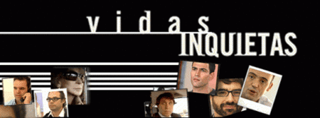 Vidas inquietas