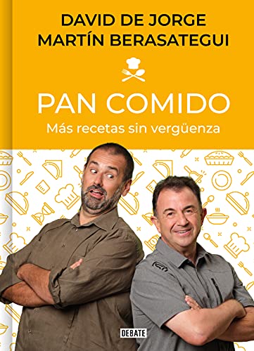Pan comido: Más recetas sin vergüenza (Cocina)