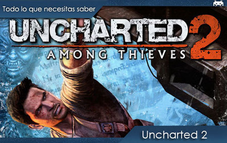 'Uncharted 2: El Reino de los Ladrones': todo lo que necesitas saber