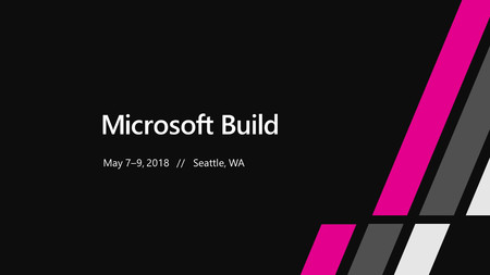 Sigue con nosotros la conferencia Build 2018 de Microsoft en directo y con vídeo