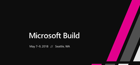 Sigue con nosotros la conferencia Build 2018 de Microsoft en directo y con vídeo