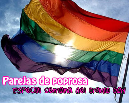 Parejas de Poprosa: Especial Semana del Orgullo Gay
