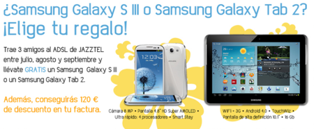 Un Samsung Galaxy S III o una Tab 2 gratis a cambio de tres nuevos clientes de ADSL Jazztel