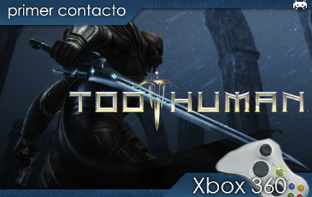'Too Human': primer contacto
