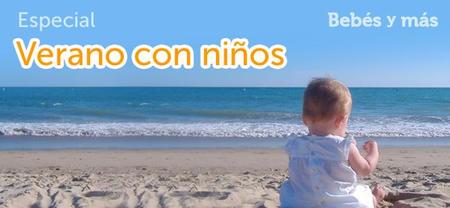 Especial Verano con niños en Bebés y más