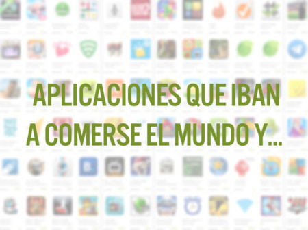 Ocho aplicaciones que iban a comerse el mundo y el mundo se las comió