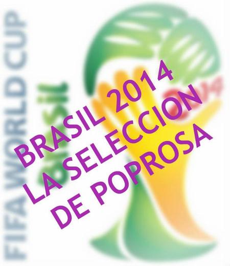 Mundial Brasil 2014: marchando la selección de guapos de Poprosa