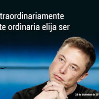 Gozar a Elon Musk en 17 citas: "Pienso que es extraordinariamente ordinario que gente ordinaria elija ser extraordinaria"