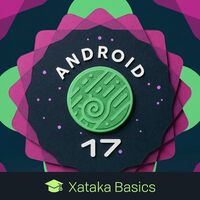 Novedades de Android 17: lista con un resumen de todo lo que llegará en esta versión del sistema operativo 