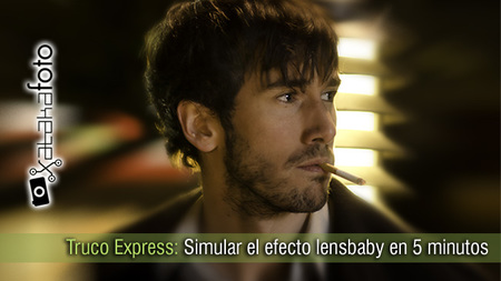 Truco Express: Simular el efecto lensbaby en 5 minutos