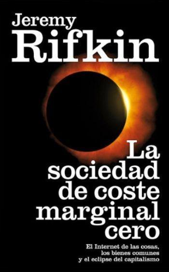Libros que nos inspiran: 'La sociedad del coste marginal cero' de Jeremy Rifkin