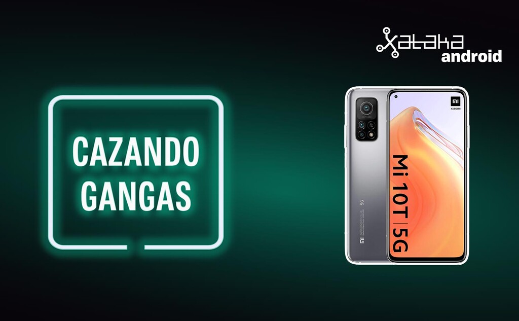 Cazando Gangas: Xiaomi Mi 10T a precio de absoluta locura, Realme GT muy rebajado y más ofertas