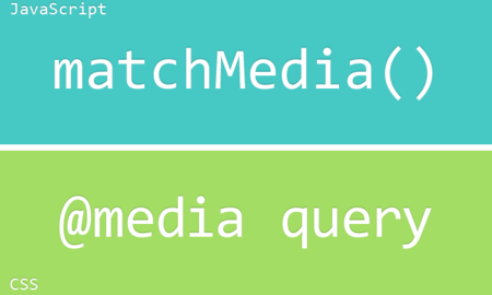 matchMedia(), la forma más simple y rápida de usar @media queries en JavaScript