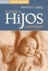 Nuestros hijos y nosotros, un libro sobre la crianza de los hijos