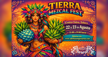 Por primera vez, Tierra Mezcal Fest, el encuentro con el agave y el mezcal mexicano, llegará a un destino del Edomex a solo 1 hora de CDMX