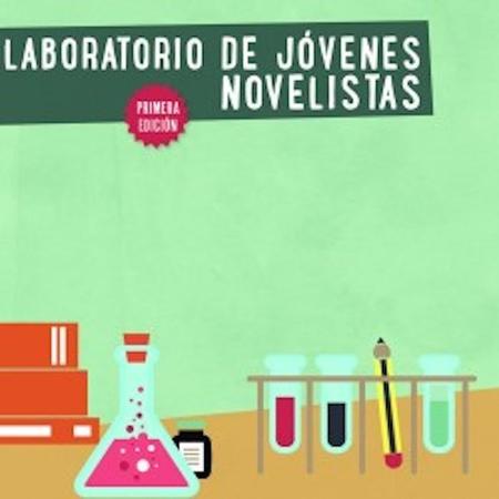 Laboratorio de jóvenes novelistas: para jóvenes que deseen experimentar la escritura narrativa