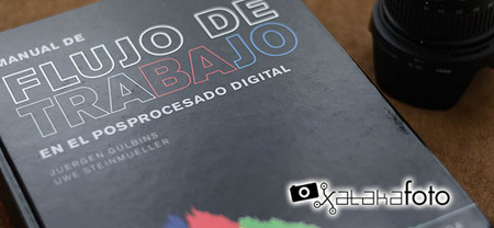 "Manual de flujo de trabajo en el posprocesado digital", una obra de referencia para la fotografía actual