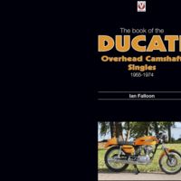 "The book of the Ducati Overhead Camshaft Singles" Sin ello, Ducati no sería lo mismo