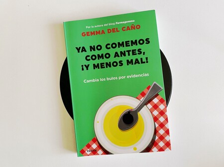 Ya no comemos como antes, ¡y menos mal!: Gemma del Caño destapa los bulos sobre la seguridad alimentaria y la nutrición saludable