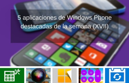 5 aplicaciones de Windows Phone destacadas que debes probar (XVII)