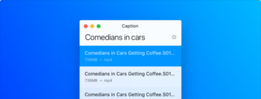 Caption encuentra automáticamente los subtítulos para todos tus vídeos en Windows, Mac y Linux