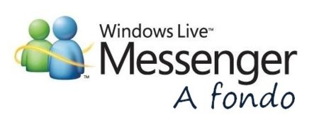 Windows Live Messenger 2010, a fondo (Parte I)