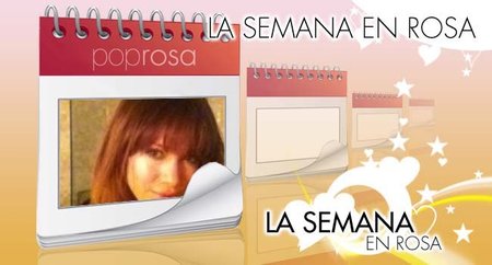 La semana en rosa (Del 14 al 20 de Marzo)