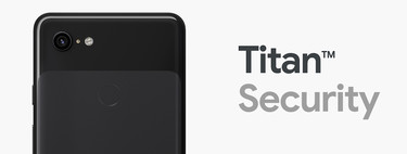 Titan M, repasamos las medidas de seguridad del nuevo chip de los Pixel 3: el Android más seguro