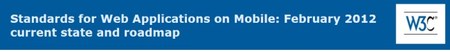 W3C. Estándares para aplicaciones Web en móviles: Febrero 2012
