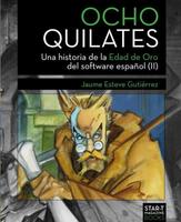 Ocho Quilates: una Historia de la Edad de Oro del software español (II)