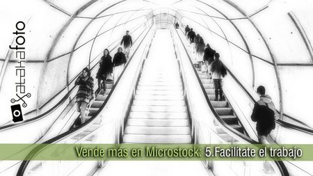 Vende más en Microstock: 5. Facilítate el trabajo