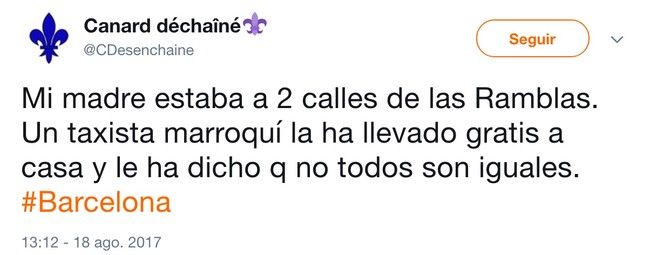 Canard Dechaine En Twitter Mi Madre Estaba A 2 Calles De Las Ramblas Un Taxista Marroqui La Ha Llevado Gratis A Casa Y Le Ha Dicho Q No Todos Son Iguales Barcelona