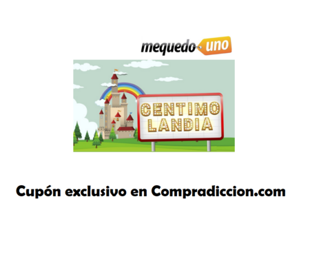 Tenemos un cupón exclusivo para Centimolandia: envío gratis y hasta seis artículos de regalo en MeQuedoUno