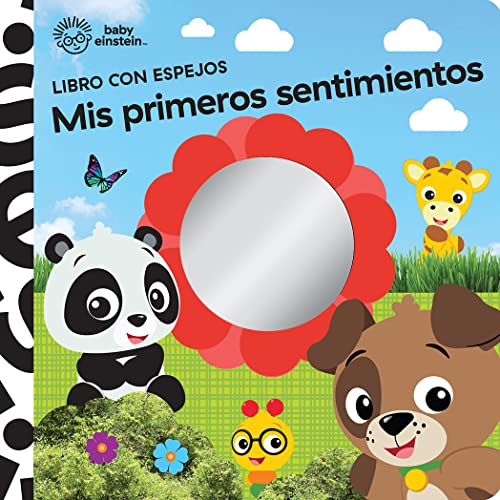 MIS PRIMEROS SENTIMIENTOS. LIBRO CON ESPEJO BABY EINSTEIN: 1 (Mirror Board Book)