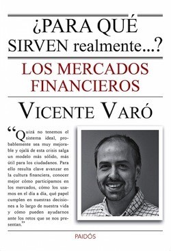 ¿Para qué sirven realmente los mercados financieros? Por Vicente Varó