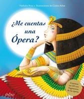 "¿Me cuentas una ópera?", libro ilustrado y CD con las óperas más famosas para niños 